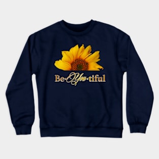 Be(YOU)tiful Crewneck Sweatshirt